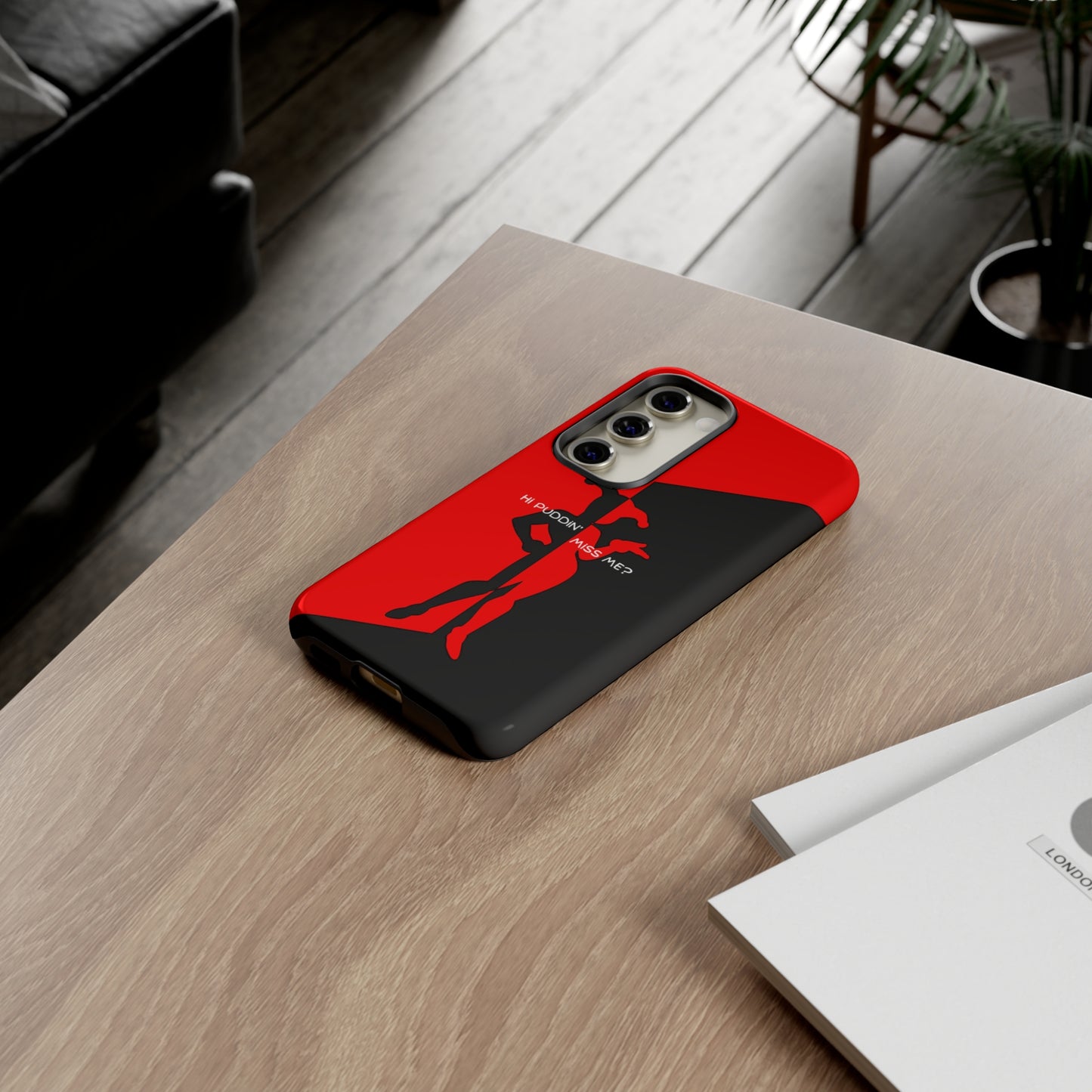 Hi Puddin' Miss Me? - Cell Phone Case