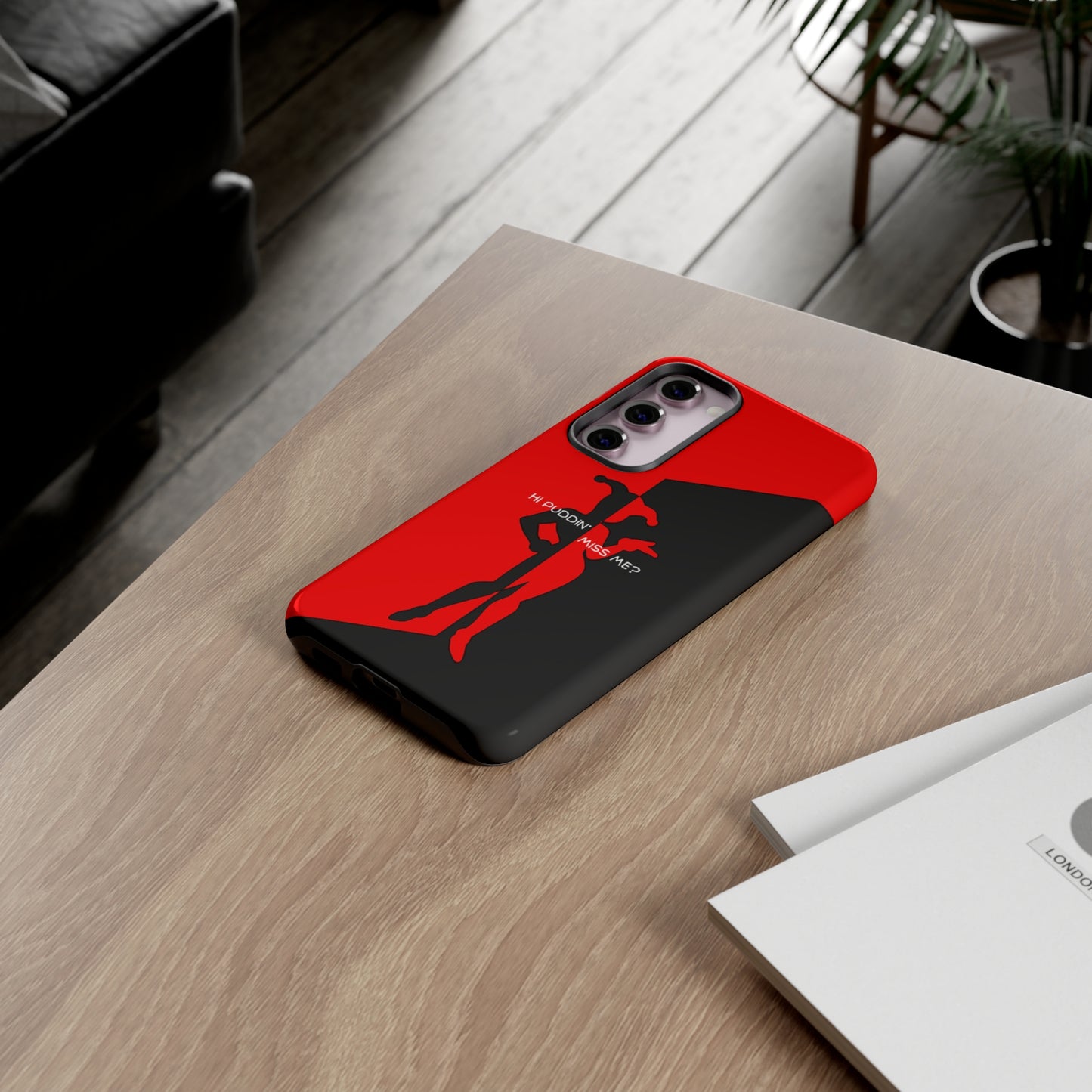 Hi Puddin' Miss Me? - Cell Phone Case