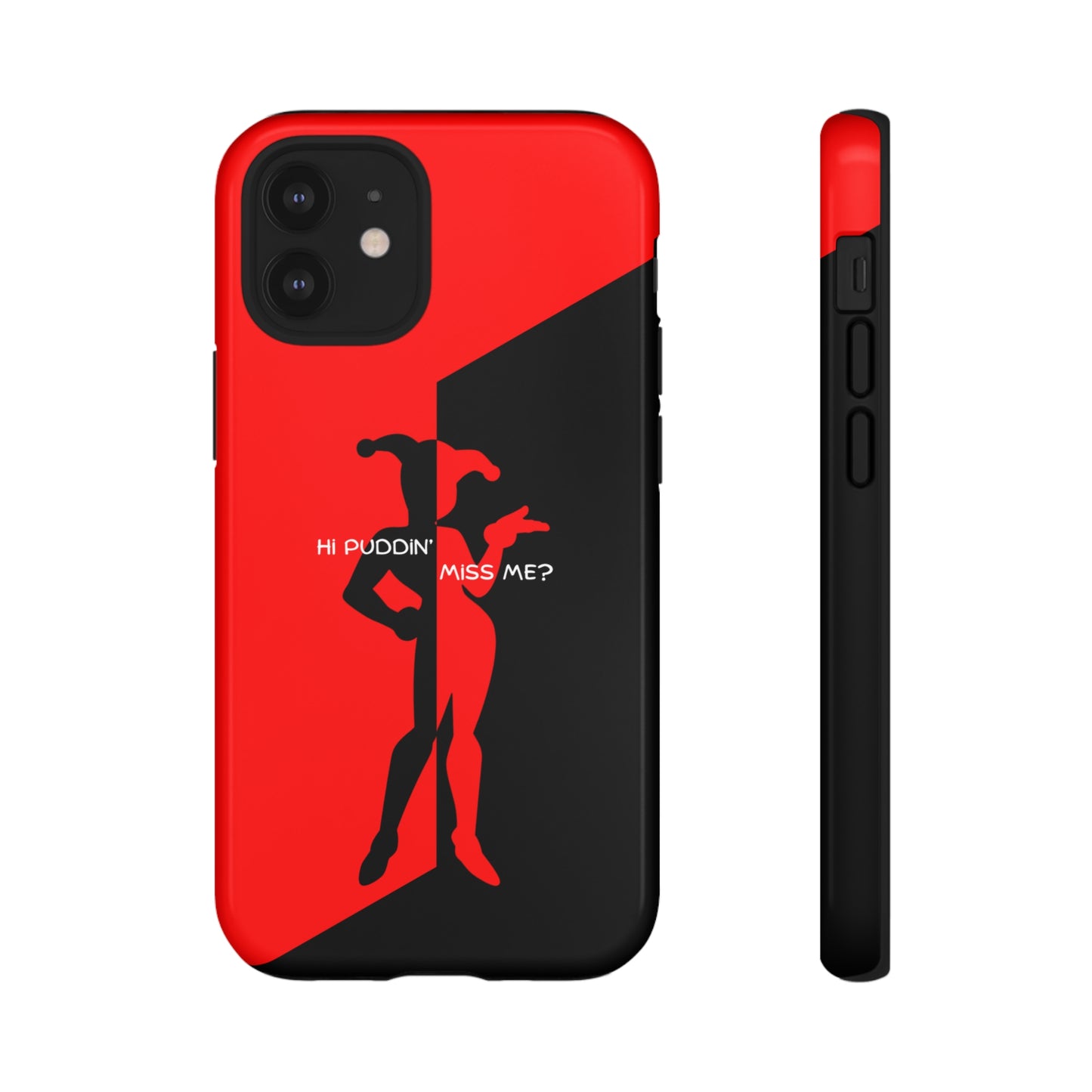 Hi Puddin' Miss Me? - Cell Phone Case