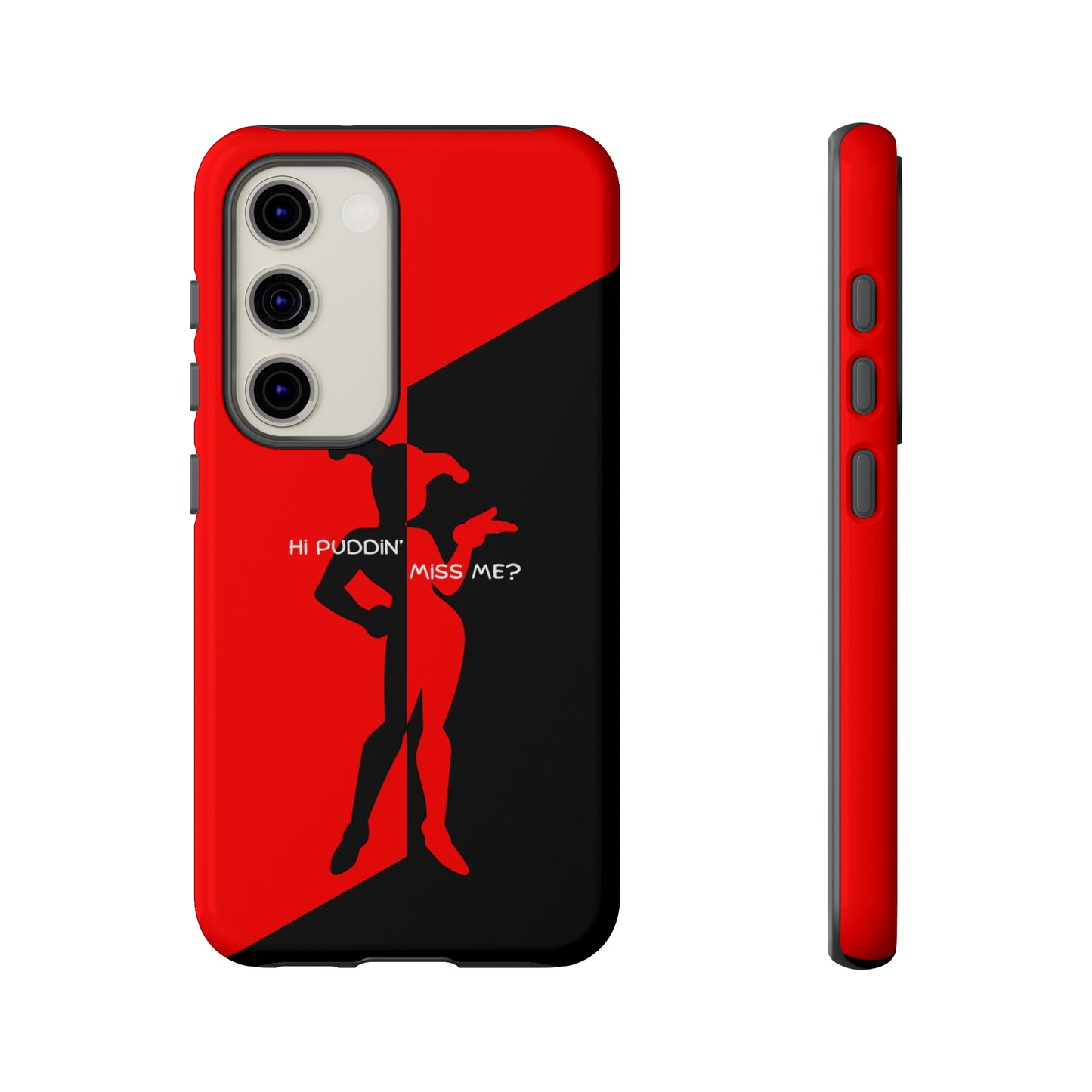 Hi Puddin' Miss Me? - Cell Phone Case
