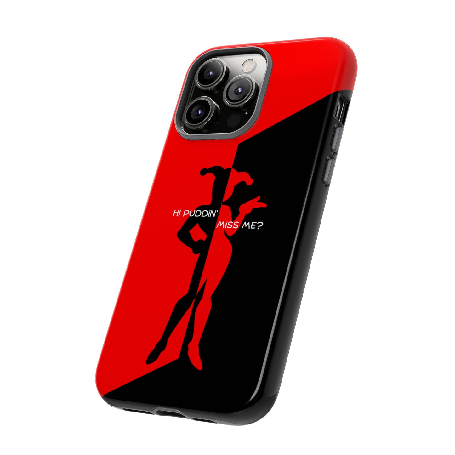 Hi Puddin' Miss Me? - Cell Phone Case
