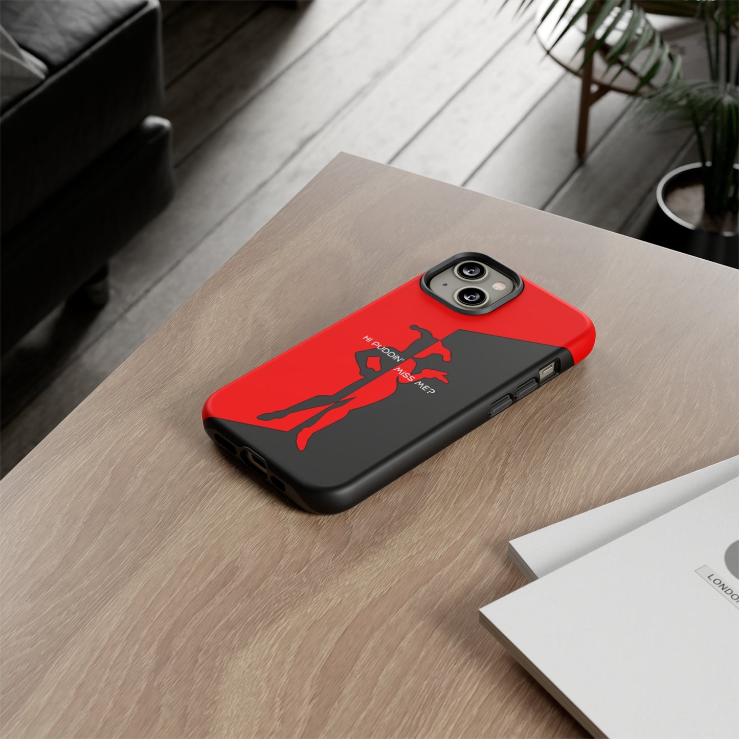 Hi Puddin' Miss Me? - Cell Phone Case