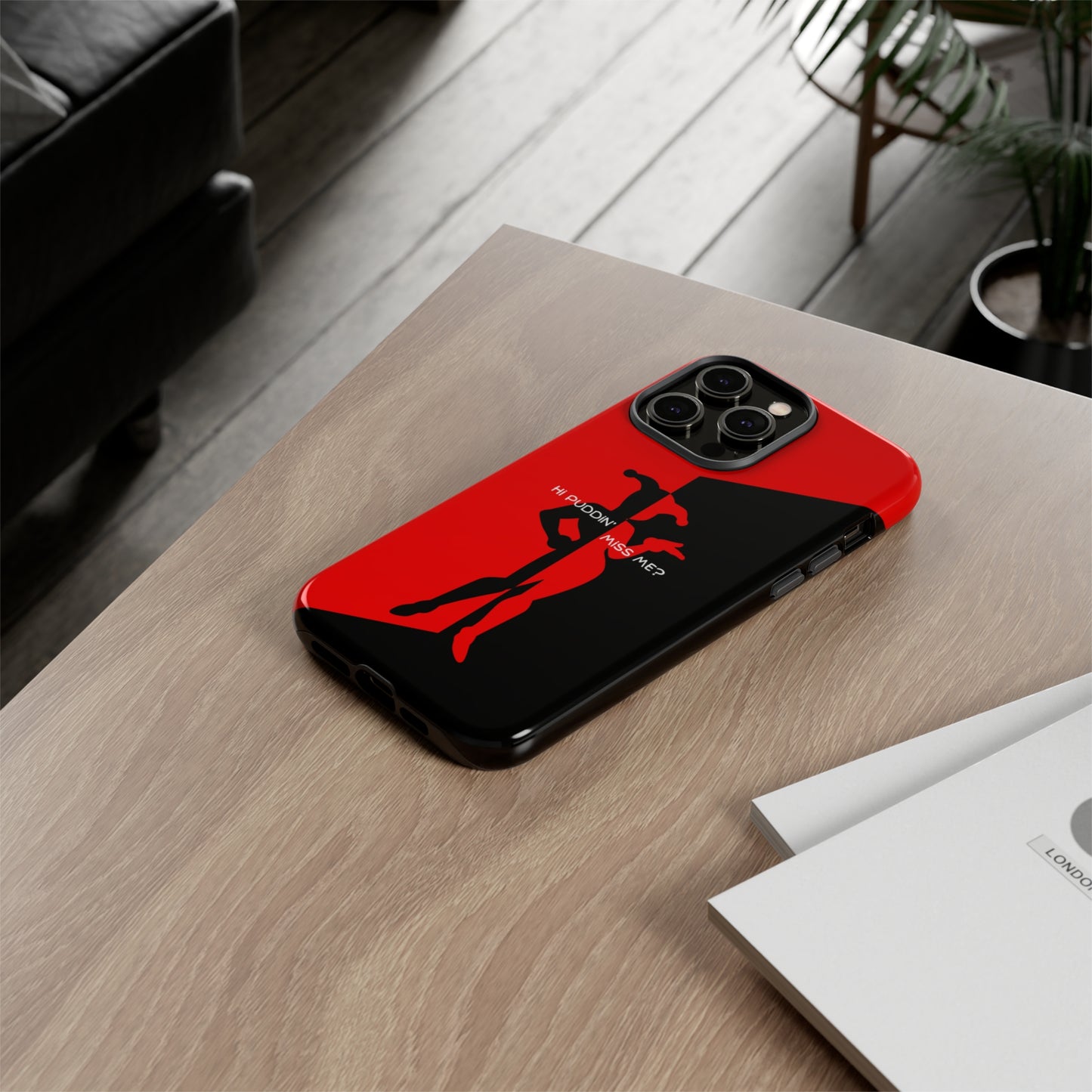 Hi Puddin' Miss Me? - Cell Phone Case