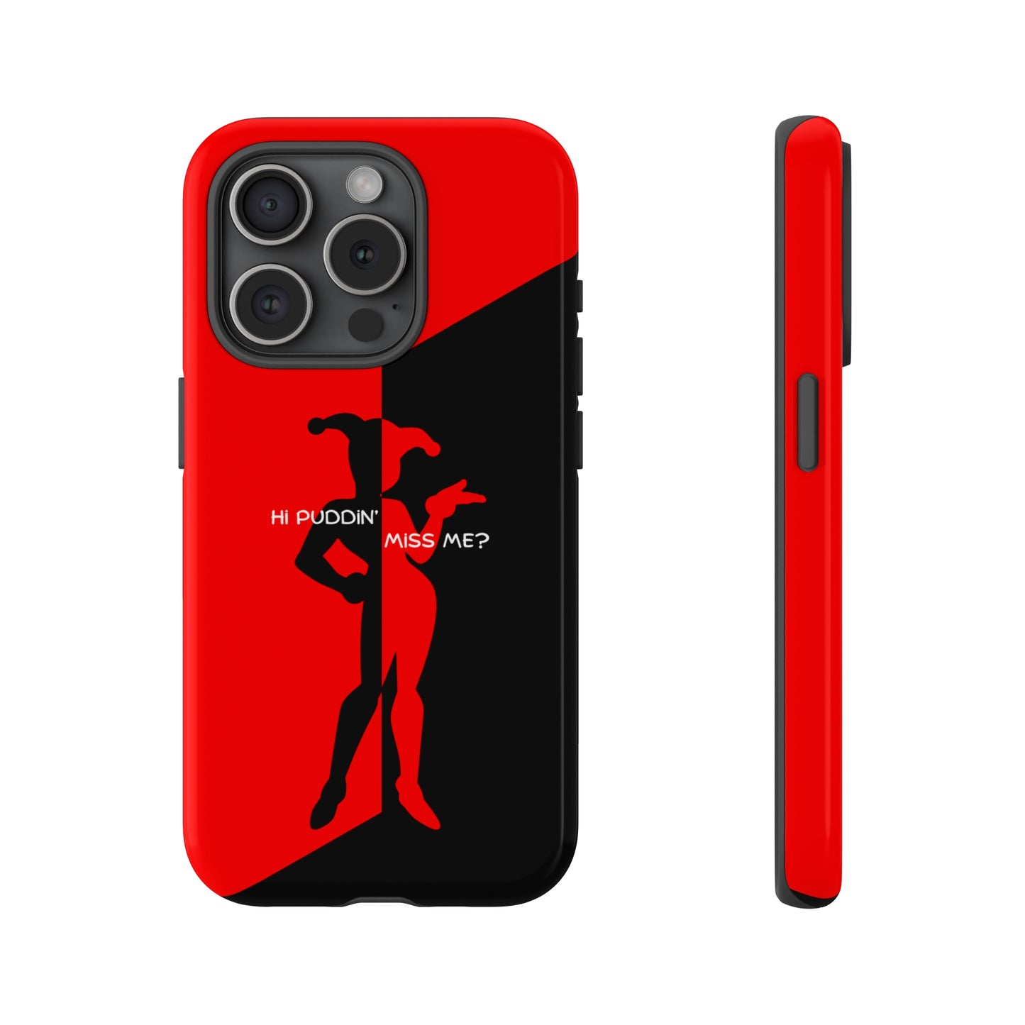 Hi Puddin' Miss Me? - Cell Phone Case