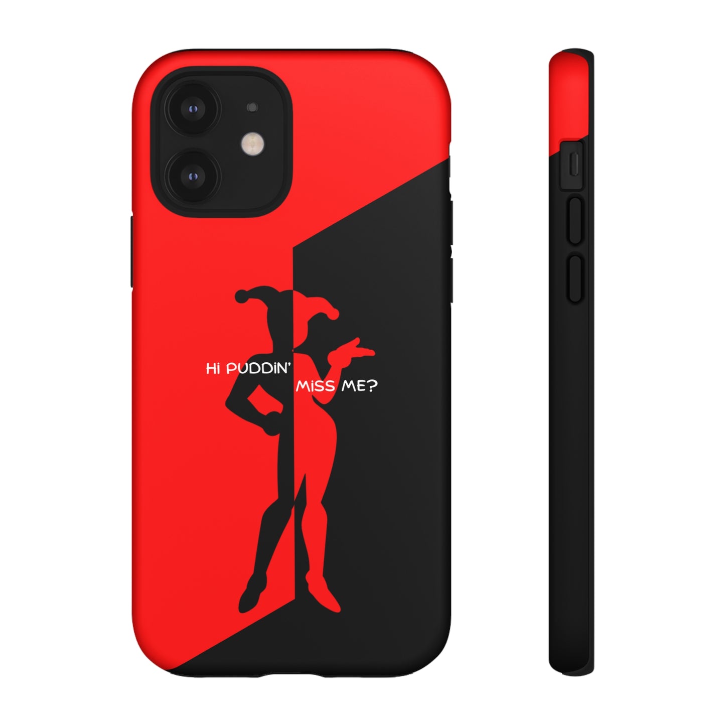Hi Puddin' Miss Me? - Cell Phone Case