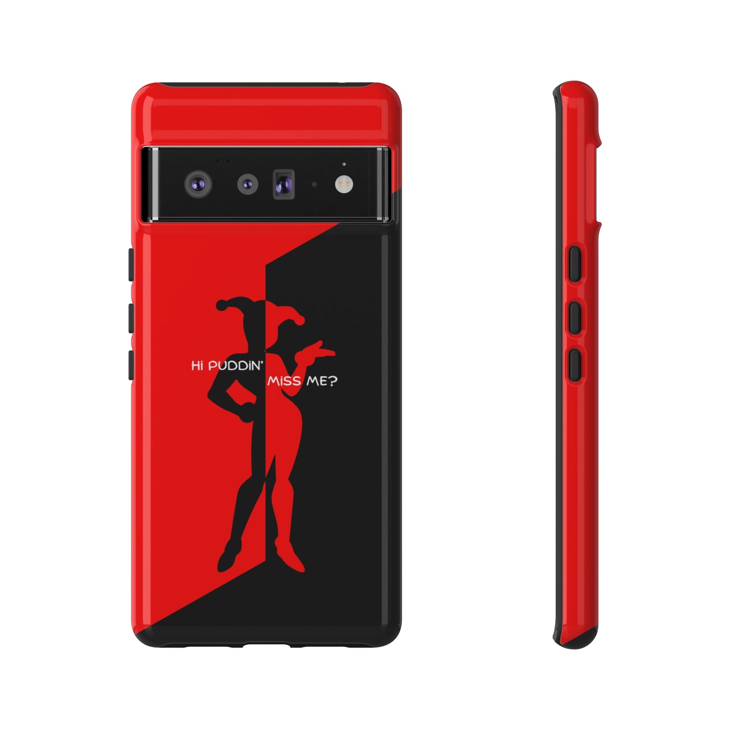 Hi Puddin' Miss Me? - Cell Phone Case