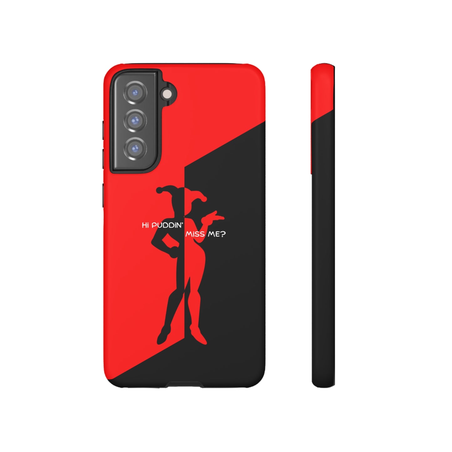 Hi Puddin' Miss Me? - Cell Phone Case