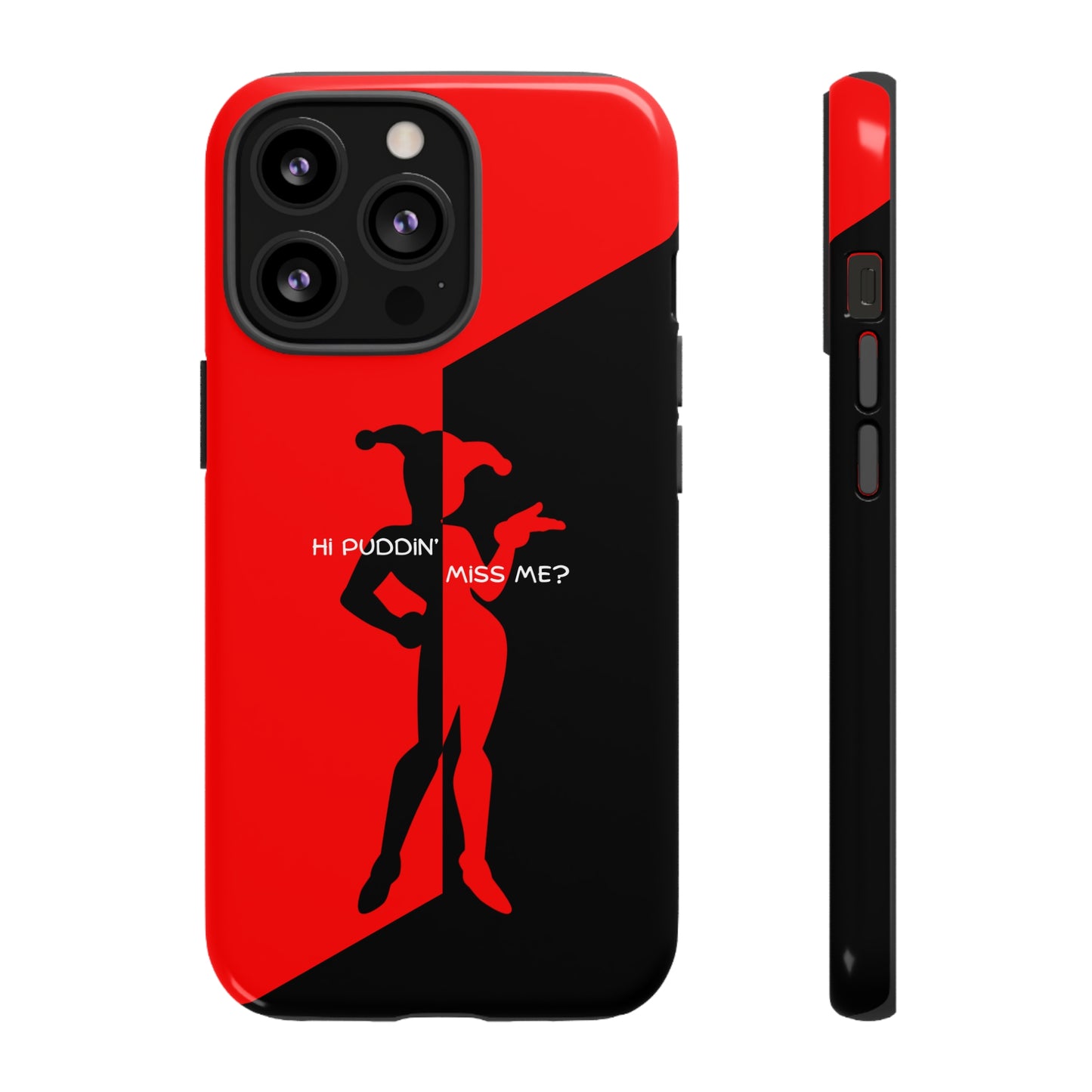 Hi Puddin' Miss Me? - Cell Phone Case