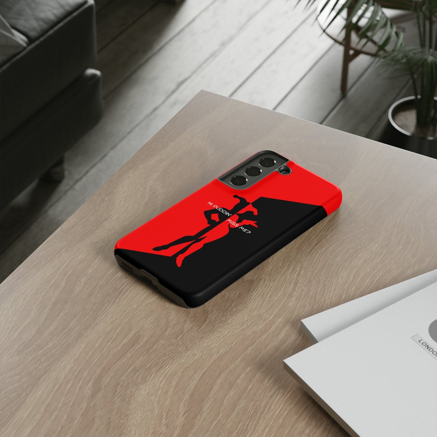 Hi Puddin' Miss Me? - Cell Phone Case