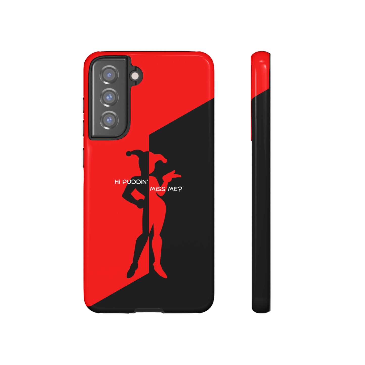 Hi Puddin' Miss Me? - Cell Phone Case