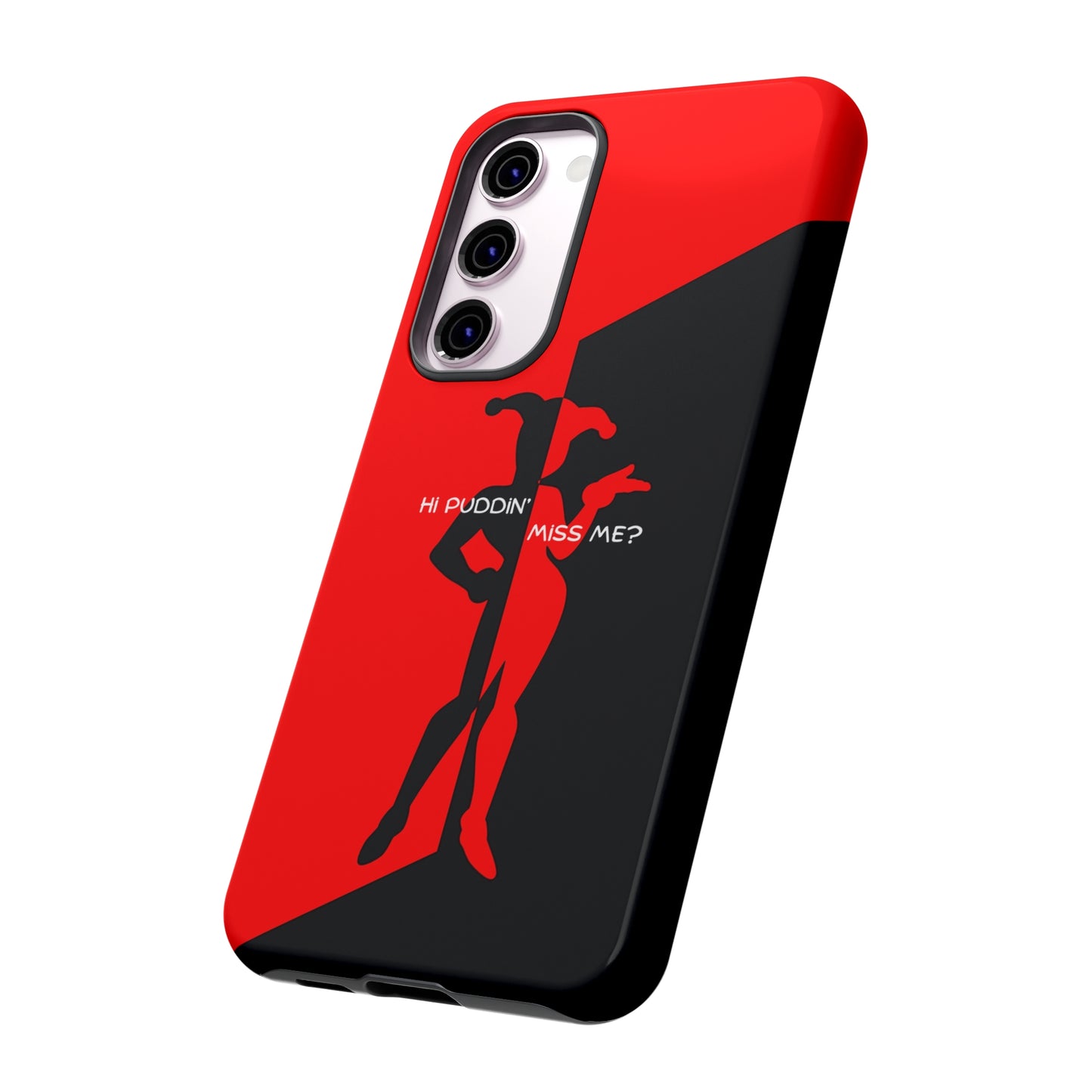 Hi Puddin' Miss Me? - Cell Phone Case