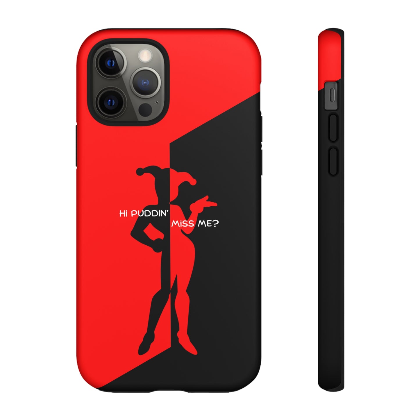 Hi Puddin' Miss Me? - Cell Phone Case