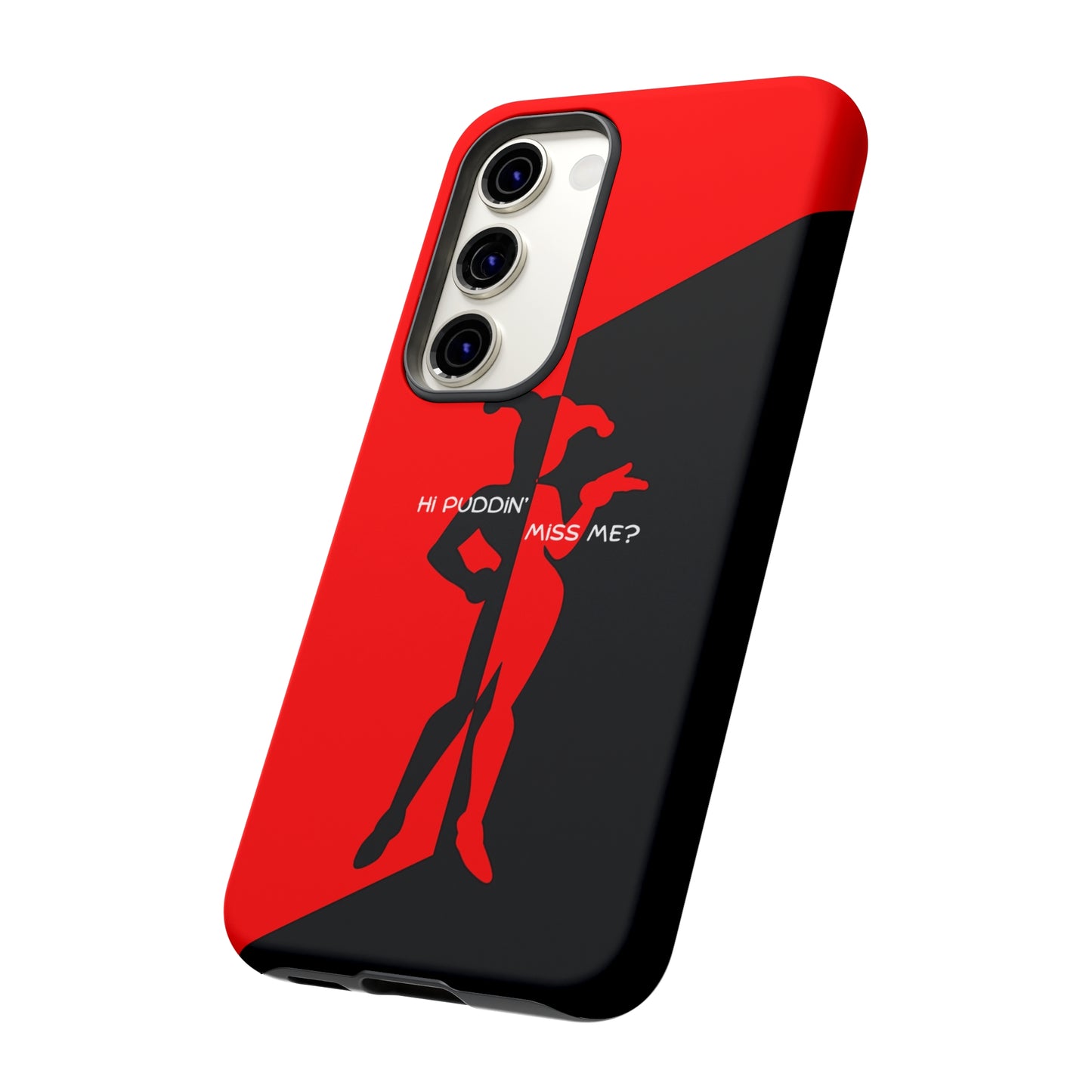Hi Puddin' Miss Me? - Cell Phone Case