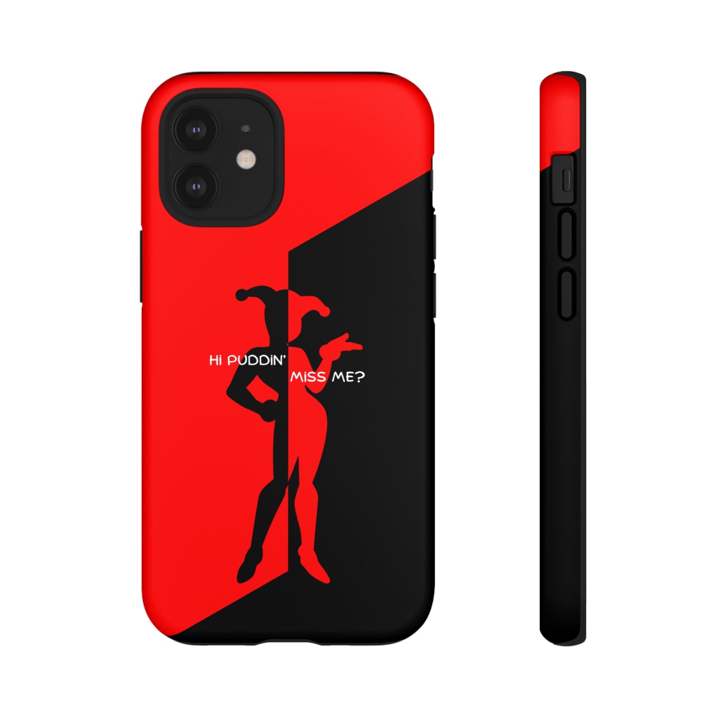 Hi Puddin' Miss Me? - Cell Phone Case