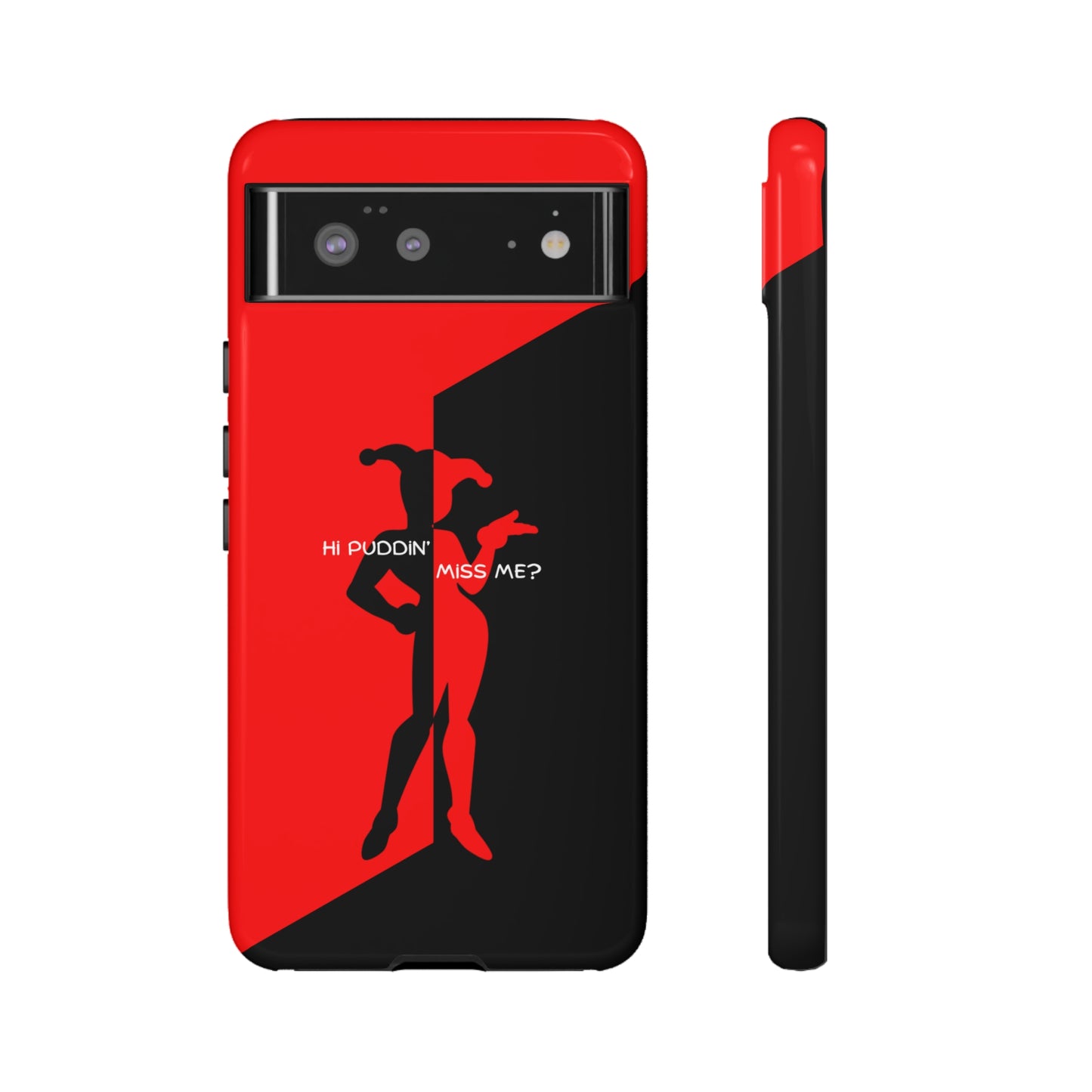 Hi Puddin' Miss Me? - Cell Phone Case