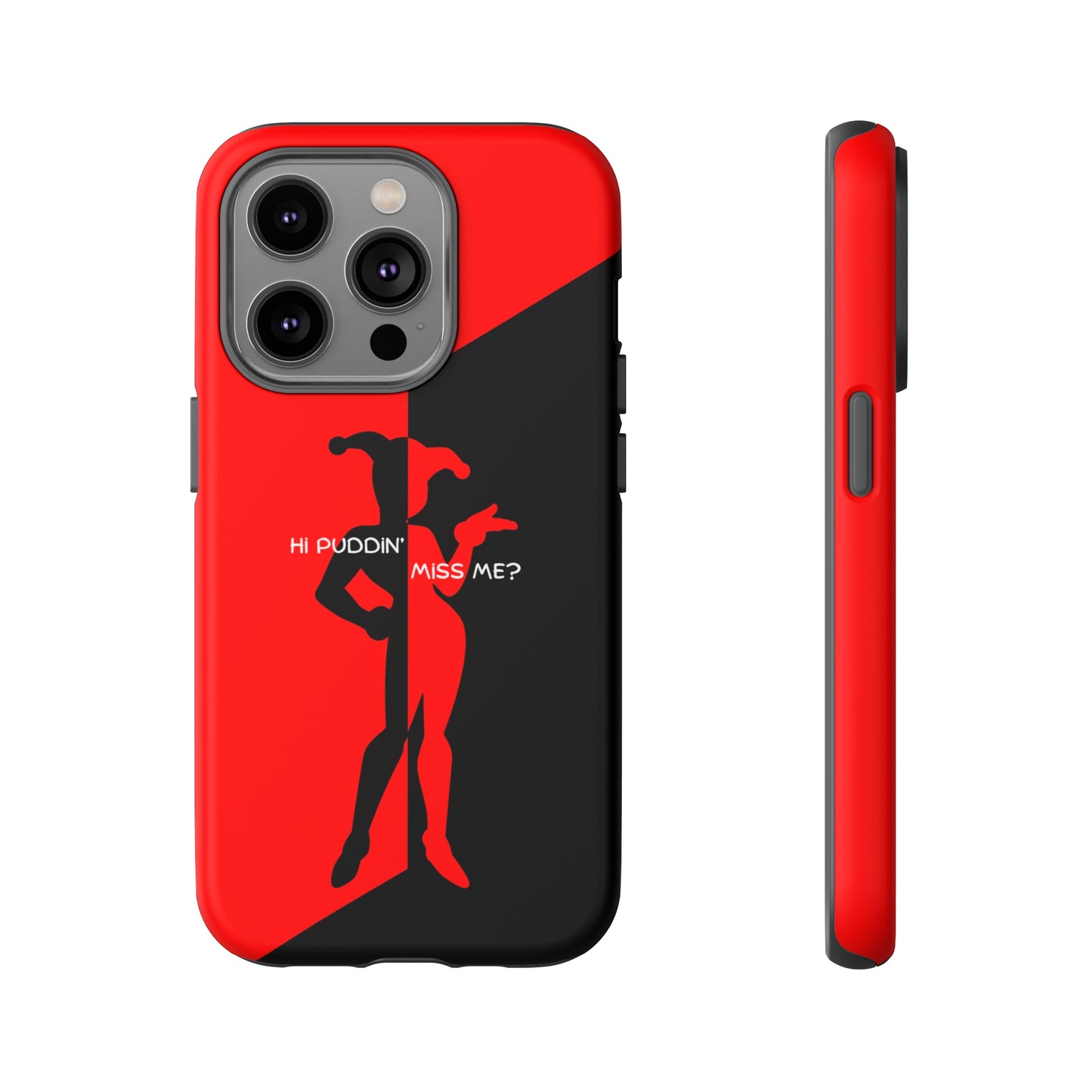 Hi Puddin' Miss Me? - Cell Phone Case