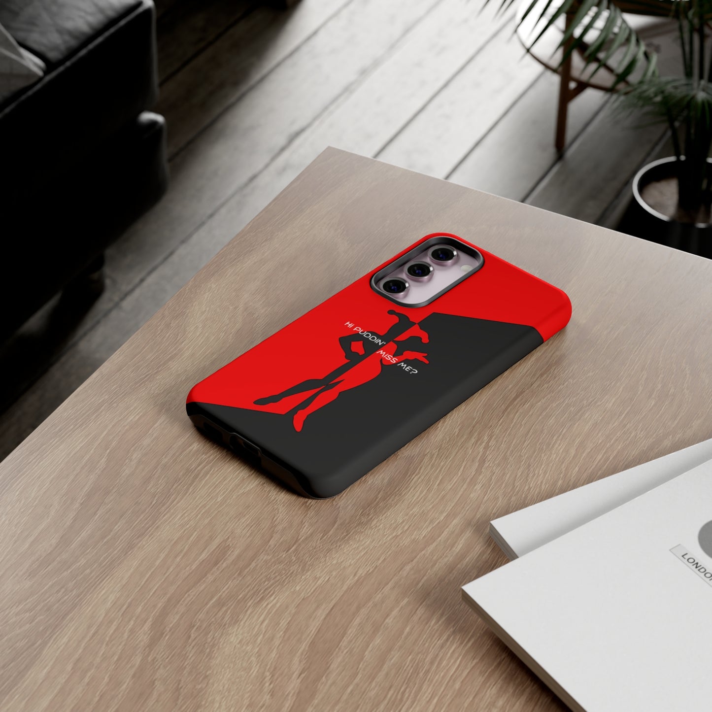 Hi Puddin' Miss Me? - Cell Phone Case