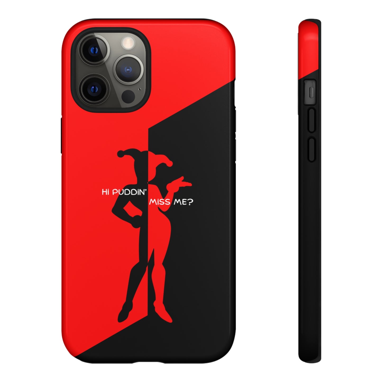 Hi Puddin' Miss Me? - Cell Phone Case